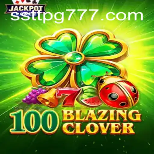 Descubra as Emoções de 100BlazingClover: Um Mergulho no Mundo dos Jogos com SSTT PG